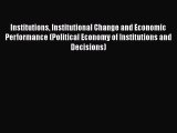 FREE DOWNLOAD Institutions Institutional Change and Economic Performance (Political Economy