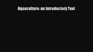 Download Books Aquaculture: an Introductory Text E-Book Free