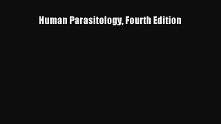 Read Books Human Parasitology Fourth Edition ebook textbooks