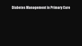 Download Diabetes Management in Primary Care PDF Free