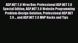 Read ASP.NET 2.0 Wrox Box: Professional ASP.NET 2.0 Special Edition ASP.NET 2.0 Website Programming