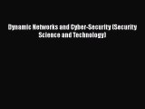 [PDF] Dynamic Networks and Cyber-Security (Security Science and Technology) [Read] Full Ebook