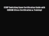 Download CCNP Switching Exam Certification Guide with CDROM (Cisco Certification & Training)