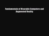 [PDF] Fundamentals of Wearable Computers and Augmented Reality [Download] Full Ebook