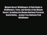 Download Books Mojave Desert Wildflowers: A Field Guide to  Wildflowers Trees and Shrubs of