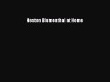 Download Heston Blumenthal at Home PDF Free