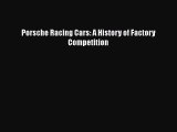 [Read Book] Porsche Racing Cars: A History of Factory Competition  EBook