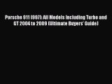 [Read Book] Porsche 911 (997): All Models Including Turbo and GT 2004 to 2009 (Ultimate Buyers'