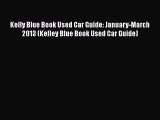 [Read Book] Kelly Blue Book Used Car Guide: January-March 2013 (Kelley Blue Book Used Car Guide)