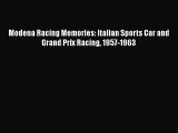 [Read Book] Modena Racing Memories: Italian Sports Car and Grand Prix Racing 1957-1963  EBook