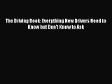 [Read Book] The Driving Book: Everything New Drivers Need to Know but Don't Know to Ask  Read