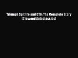 [Read Book] Triumph Spitfire and GT6: The Complete Story (Crowood Autoclassics)  EBook