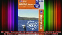 READ Ebooks FREE  Shetland  Mainland North East OS Explorer Map Active A Edition by Ordnance Survey Full Free