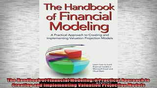 FREE DOWNLOAD  The Handbook of Financial Modeling A Practical Approach to Creating and Implementing  DOWNLOAD ONLINE