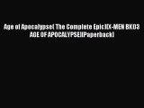 Download Age of Apocalypse( The Complete Epic)[X-MEN BK03 AGE OF APOCALYPSE][Paperback] PDF