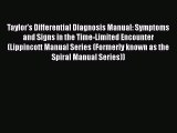 Read Taylor's Differential Diagnosis Manual: Symptoms and Signs in the Time-Limited Encounter