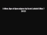 Read X-Men: Age of Apocalypse by Scott Lobdell (Mar 7 2012) Ebook Free