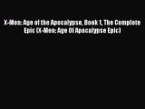 Read X-Men: Age of the Apocalypse Book 1 The Complete Epic (X-Men: Age Of Apocalypse Epic)