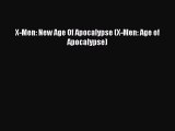 Read X-Men: New Age Of Apocalypse (X-Men: Age of Apocalypse) Ebook Free