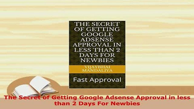 PDF The Secret of Getting Google Adsense Approval in less than 2 Days For Newbies Free Books
