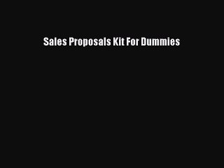 Download Video: Download Sales Proposals Kit For Dummies PDF Online