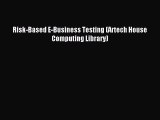 Read Risk-Based E-Business Testing (Artech House Computing Library) Ebook Free