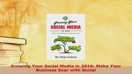 PDF  Growing Your Social Media in 2016 Make Your Business Soar with Social  EBook