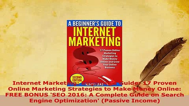Download Internet Marketing Beginners Guide 17 Proven Online Marketing Strategies to Make Money Free Books