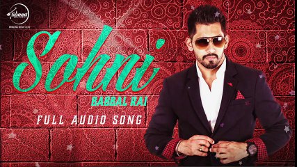 Sohni - Full Audio Song - Babbal Rai 2016 - HD Punjabi Songs - Songs HD