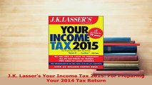 Download  JK Lassers Your Income Tax 2015 For Preparing Your 2014 Tax Return Free Books