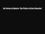 Read Art Forms in Nature: The Prints of Ernst Haeckel Ebook Free