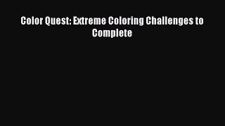 Download Color Quest: Extreme Coloring Challenges to Complete Ebook Online