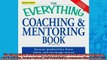 FREE PDF  The Everything Coaching and Mentoring Book How to increase productivity foster talent and READ ONLINE