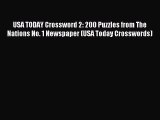 Read USA TODAY Crossword 2: 200 Puzzles from The Nations No. 1 Newspaper (USA Today Crosswords)