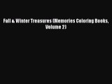 Read Fall & Winter Treasures (Memories Coloring Books Volume 2) Ebook Free