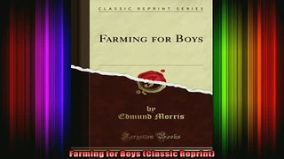 READ Ebooks FREE  Farming for Boys Classic Reprint Full Free