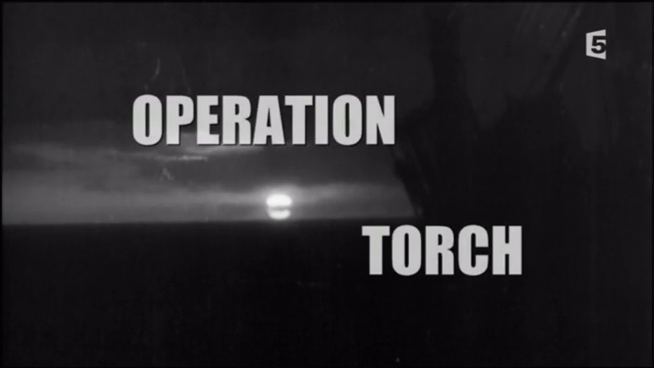 «Opération Torch», 1942 les Alliés débarquent.