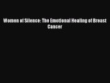 Download Women of Silence: The Emotional Healing of Breast Cancer PDF Free