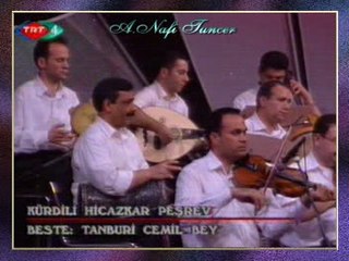 KÜRDÎLİHİCAZKÂR PEŞREV-Beste: Tanbûri CEMİL BEY (5)