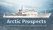 Arctic Prospects. On board the Russian research vessel heading to the Arctic Circle