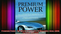 READ book  Premium Power The Secret of Success of MercedesBenz BMW Porsche and Audi Full Free