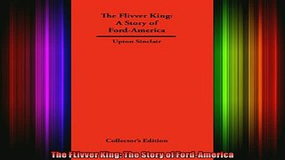 READ Ebooks FREE  The FLivver King The Story of FordAmerica Full Free