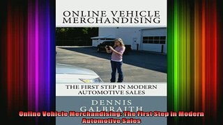 READ book  Online Vehicle Merchandising The First Step in Modern Automotive Sales Free Online