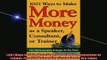 EBOOK ONLINE  1001 Ways to Make More Money as a Speaker Consultant or Trainer Plus 300 Rainmaking  FREE BOOOK ONLINE