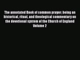 Ebook The Annotated Book of Common Prayer: Being an Historical Ritual and Theological Commentary