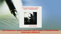 PDF  Ein besserer Autor werden mit 5 plus 1 Kindertricks German Edition  Read Online