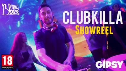 #DJCLUBKILLA - Showreel X #GIPSY | Filmed by #BlazeTV