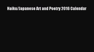 Read Haiku/Japanese Art and Poetry 2016 Calendar Ebook Free