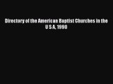 Ebook Directory of the American Baptist Churches in the U S A 1990 Read Full Ebook