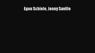 Read Egon Schiele Jenny Saville PDF Online